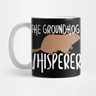 The Groundhog Whisperer Cute Groundhog's Day 2020 Mug